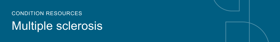 Condition resources Multiple sclerosis