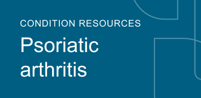 Condition resources Psoriatic arthritis